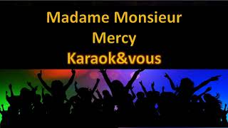 Karaoké Madame Monsieur  Mercy [upl. by Chem]