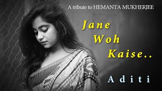 Jane Woh Kaise  Hindi Cover Song 2020  Aditi Chakraborty [upl. by Nylarac972]