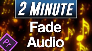 How to Fade Out Audio Tutorial  Adobe Premiere Pro 2021 [upl. by Trbor]