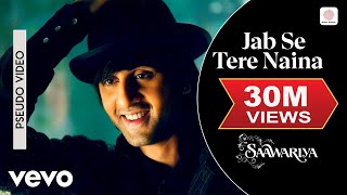 Jab Se Tere Naina Audio Song  SaawariyaRanbir KapoorSonam KapoorShaanSameer Anjaan [upl. by Ekyt]