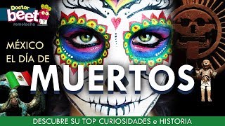 💀 DIA DE LOS MUERTOS EN MEXICO Documental origen e historia [upl. by Elockcin]