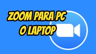 Como descargar Zoom para PC o Laptop [upl. by Airenahs543]