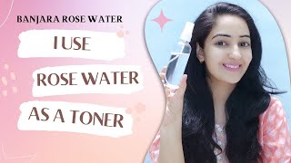 Rose Water As A Toner  मैं गुलाब जल को टोनर की तरह लगाती हूँ  Rose Water For Healthy Glowing Skin [upl. by Blunt]