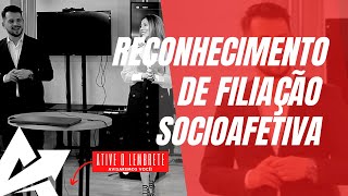 DIREITO DE FAMÍLIA Reconhecimento de filiação socioafetiva [upl. by Yatnod]