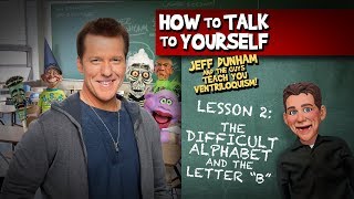 How To Be a Ventriloquist Lesson 2  JEFF DUNHAM [upl. by Kleiman]