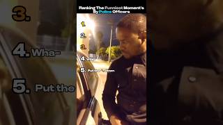 Ranking The Funniest Police Officer Moments [upl. by Langston]