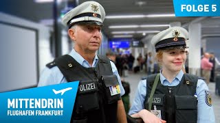 Deutschlands größte Polizeidienststelle Teil 1  Mittendrin  Flughafen Frankfurt 5 [upl. by Anelat]