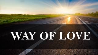 WAY OF LOVE  Focolare Song with Lyrics [upl. by Reidid]