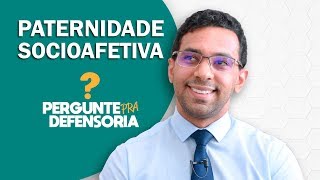 Paternidade socioafetiva O que é Como fazer o reconhecimento [upl. by Anyel]