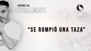 Espinoza Paz  Se Rompió Una Taza Literalmente [upl. by Conrad]