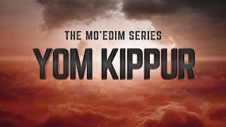 The Mo’edim  Yom Kippur  119 Ministries [upl. by Initof]