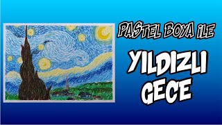 Yıldızlı Gece Tablosu Çizimi  Benimle Çiz  Oil Pastel  The Starry Night  Van Gogh  Ayça [upl. by Ignacia]