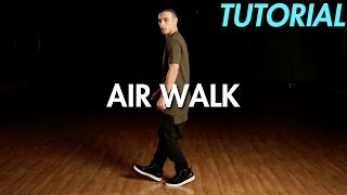 How to Air Walk Hip Hop Dance Moves Tutorial  Mihran Kirakosian [upl. by Seely]