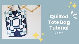 Quilted Tote Bag Tutorial [upl. by Buck]