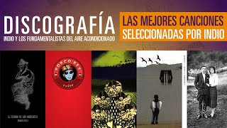 Discografía Indio y LFDAA  Las mejores canciones seleccionadas por Indio [upl. by Manella]