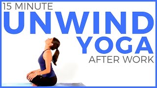 15 minute Relaxing Yoga Stretches to UNWIND After Work [upl. by Adall]