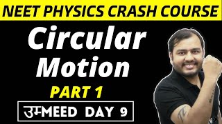 CIRCULAR MOTION 01  Centriprtal Acceleration amp Centripetal Force  NEET Physics Crash Course [upl. by Ettenrahc]