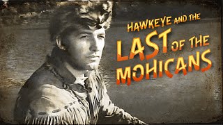 Hawkeye and the Last of the Mohicans  Season 1  Episode 1  Hawkeyes Homecoming  John Hart [upl. by Chernow656]